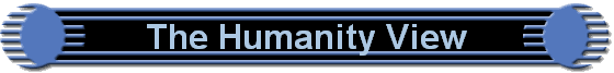 The Humanity View
