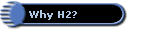 Why H2?