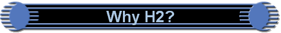 Why H2?